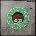 Sarcasm and coffee - patch