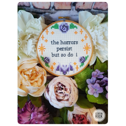 The horrors persit but so do I - cadre point de croix