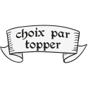 CHOIX PAR TOPPER