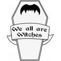 We all are Witches